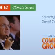 Episode 62 Climate Series - Daniel Yergin