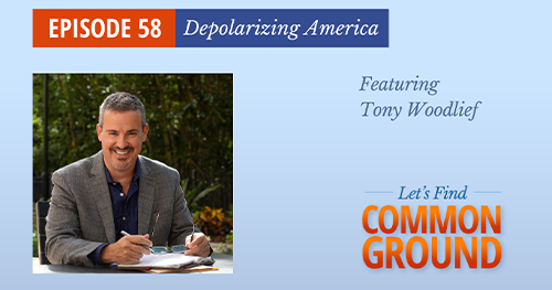 Episode 58 - Depolarizing America: Tony Woodlief