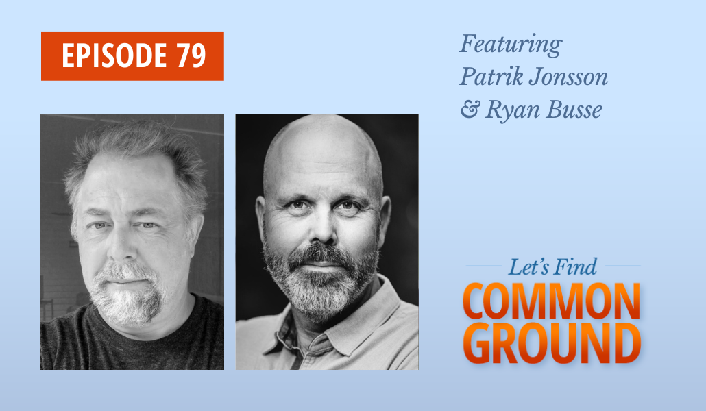 Common Ground Committee - Episode 79 - Featuring Patrik Jonsson & Ryan Busse