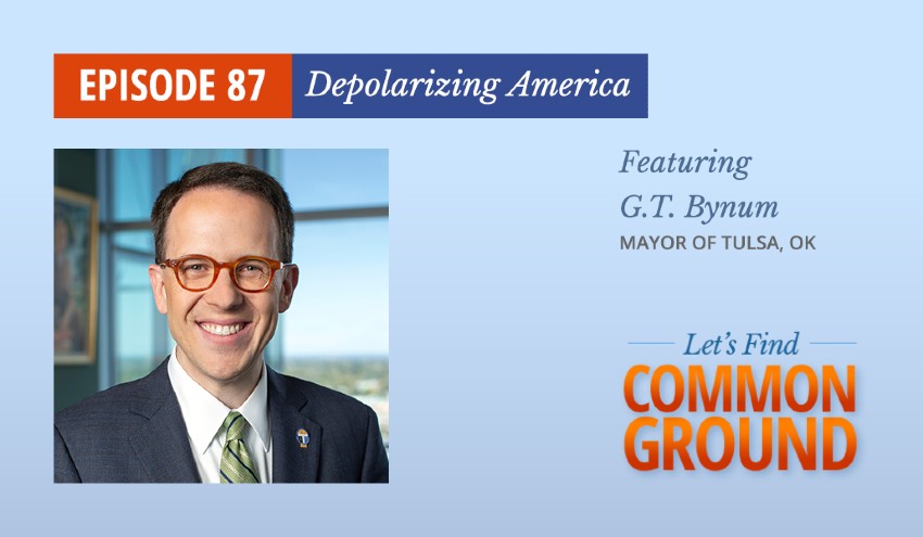 Common Ground Committee Mayor GT Bynum Depolarizing America