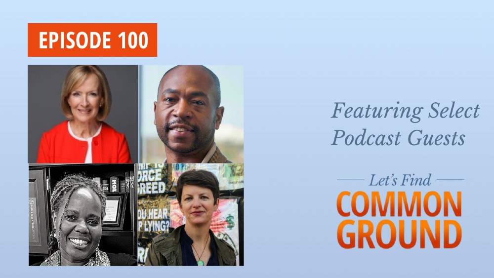 Common Ground Committee Let's Find Common Ground Episode 100