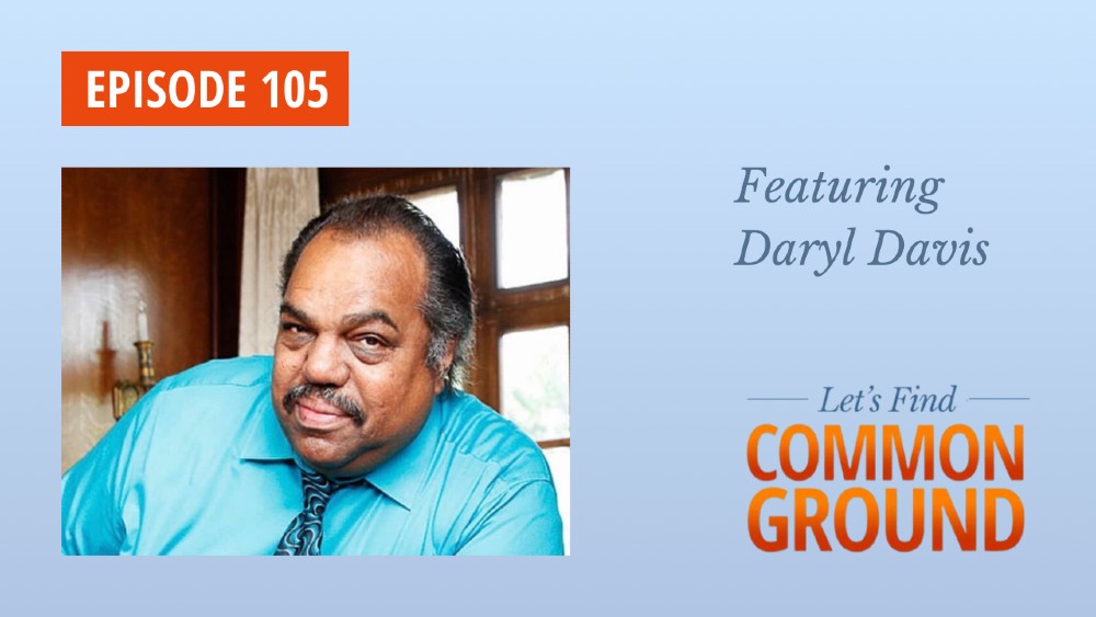 Common Ground Committee Let's Find Common Ground Podcast Episode 105